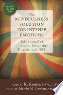 The Mindfulness Solution for Intense Emotions