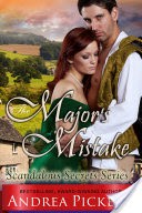 The Major's Mistake (Scandalous Secrets Series, Book 3)