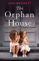 The Orphan House: Absolutely Gripping and Heartbreaking Historical Fiction