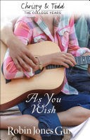 As You Wish (Christy and Todd: College Years Book #2)