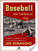 BASEBALL FOR EVERYONE - A Treasury of Baseball Lore and Instruction for Fans and Players