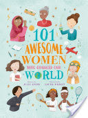 101 Awesome Women Who Changed Our World