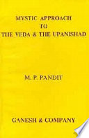 Mystic Approach to the Veda and the Upanishad