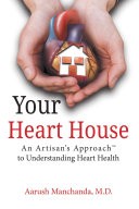 Your Heart House an Artisan S Approach to Understanding Heart Health