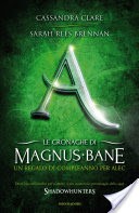 Le cronache di Magnus Bane - 8. Un regalo di compleanno per Alec