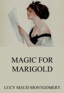 Magic For Marigold (Annotated Edition)