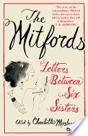 The Mitfords: Letters between Six Sisters