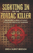 Sighting In on The Zodiac Killer