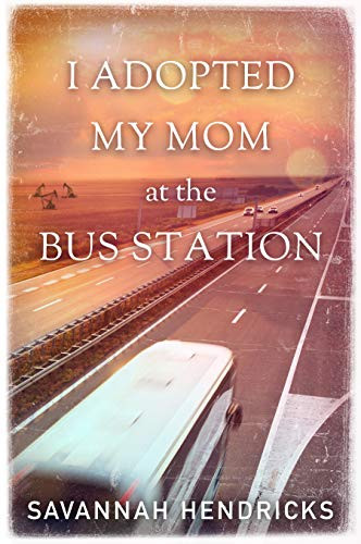 I Adopted My Mom at the Bus Station
