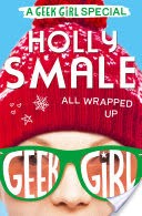 All Wrapped Up (Geek Girl Special, Book 1)