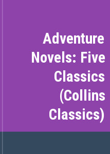 Adventure Novels: Five Classics (Collins Classics)