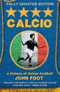 Calcio: A History of Italian Football (Revised)