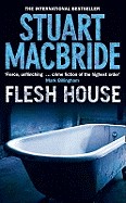 Flesh House. Stuart MacBride