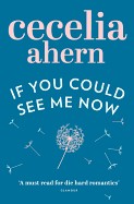 If You Could See Me Now. Cecelia Ahern