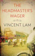 Headmaster's Wager. Vincent Lam