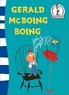 Gerald McBoing Boing. Based on the Academy Award-Winning Motion Picture by Dr. Seuss