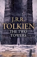 Two Towers Being the Second Part of the Lord of the Rings. by J.R.R. Tolkien