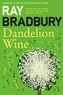 Dandelion Wine. Ray Bradbury