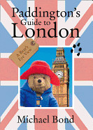 Paddington's Guide to London (UK)