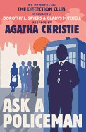 Ask a Policeman. by the Detection Club