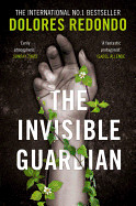Invisible Guardian (the Baztan Trilogy, Book 1)