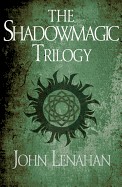 Shadowmagic Trilogy: Shadowmagic/Prince of Hazel and Oak/Sons of Macha