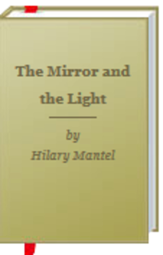 MIRROR AND THE LIGHT.