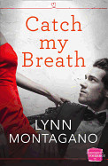 Catch My Breath (the Breathless Series, Book 1)