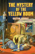 Mystery of the Yellow Room (Detective Club Crime Classics)