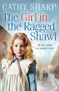 Girl in the Ragged Shawl (the Children of the Workhouse, Book 1)