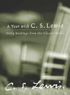 Year with C.S. Lewis: Daily Readings from His Classic Works