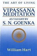 Art of Living: Vipassana Meditation: As Taught by S. N. Goenka