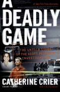Deadly Game: The Untold Story of the Scott Peterson Investigation
