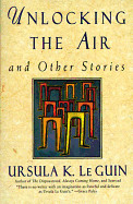 Unlocking the Air: Stories