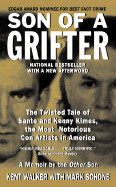 Son of a Grifter: The Twisted Tale of Sante and Kenny Kimes, the Most Notorious Con Artists in America (Revised)