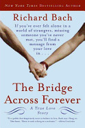 Bridge Across Forever: A True Love Story