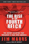 Rise of the Fourth Reich: The Secret Societies That Threaten to Take Over America