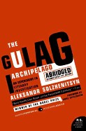 Gulag Archipelago 1918-1956: An Experiment in Literary Investigation