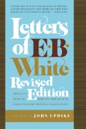 Letters of E. B. White (Revised)