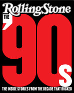 '90s: The Inside Stories from the Decade That Rocked