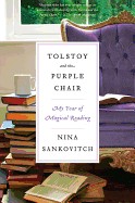 Tolstoy and the Purple Chair: My Year of Magical Reading