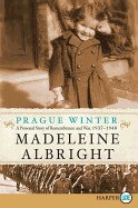 Prague Winter LP: A Personal Story of Remembrance and War, 1937-1948