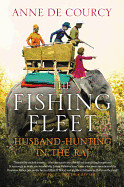 Fishing Fleet: Husband-Hunting in the Raj