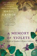 Memory of Violets: A Novel of London's Flower Sellers