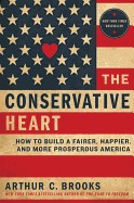 Conservative Heart: How to Build a Fairer, Happier, and More Prosperous America