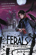 Ferals #3: The White Widow's Revenge