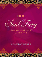 Rumi: Soul Fury: Rumi and Shams Tabriz on Friendship