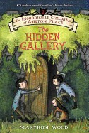 Incorrigible Children of Ashton Place: Book II: The Hidden Gallery