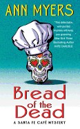 Bread of the Dead: A Santa Fe Cafe Mystery