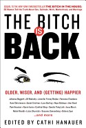 Bitch Is Back: Older, Wiser, and (Getting) Happier